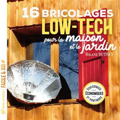 16 bricolages low-tech pour la maison et le jardin – Livre – Terre vivante - Image 5