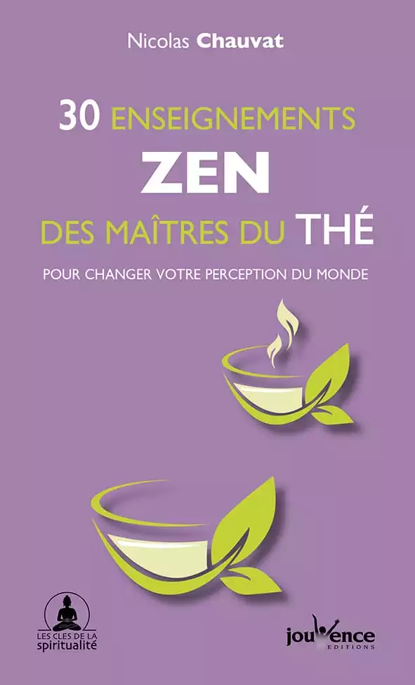 30 enseignements zen des maîtres du thé