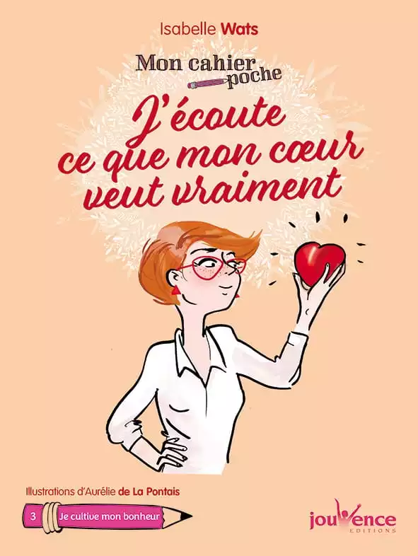 Mon cahier poche : J’écoute ce que mon coeur veut vraiment