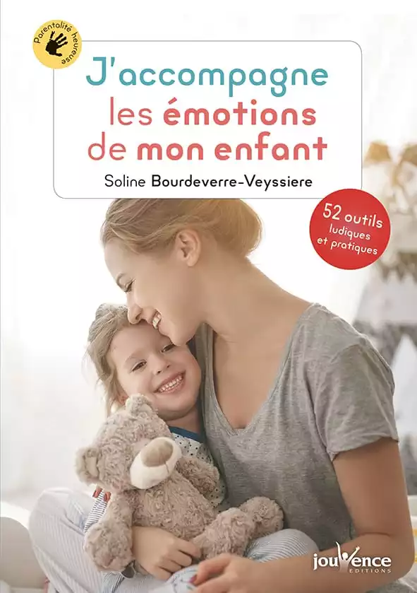 J’accompagne les émotions de mon enfant
